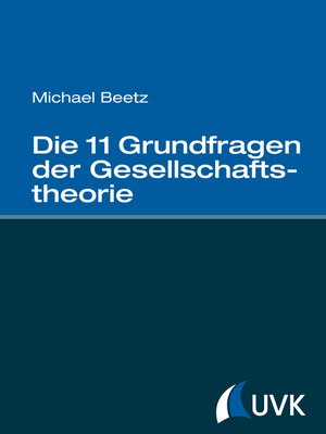 cover image of Die 11 Grundfragen der Gesellschaftstheorie